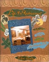 Life Of A Restaurant: Tales and Recipes from La Colombe D'Or 0517583135 Book Cover