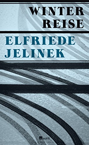 Winterreise: Ein Theaterstück Winterreise: Ein Theaterstück