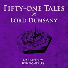 Fifty-One Tales by Lord Dunsany Audiolibro Por Lord Dunsany arte de portada