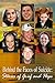 Behind the Faces of Suicide: Stories of Grief and Hope