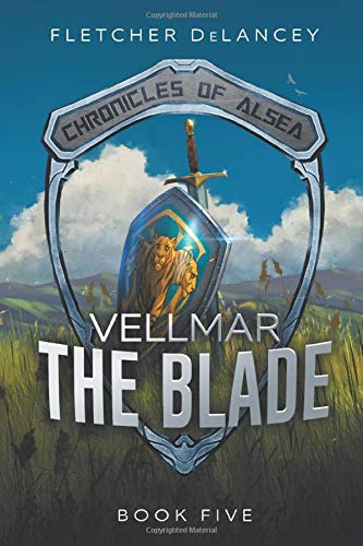 Vellmar the Blade (Chronicles of Alsea)