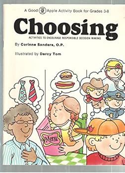 Paperback Choosing : Activities to Encourage Responsible Decision Making Book