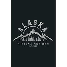 Alaska The Last Frontier Est 1959 Mountains Nature Gift Zip Hoodie notebook, notebook journal beautiful , simple, impressive,size 6x9 inches, 114 paperback pages