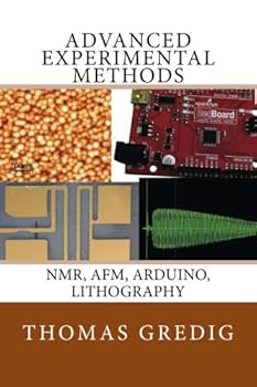 Paperback Advanced Experimental Methods: NMR, AFM, Arduino, Lithography Book