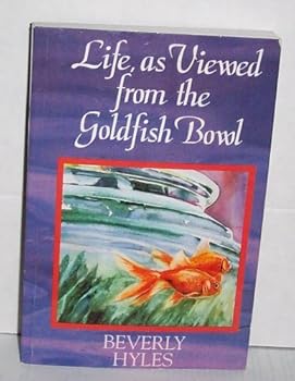 Hardcover Life, as Viewed from the Goldfish Bowl Book