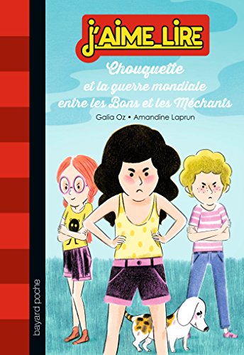 Chouquette, Tome 04: Chouquette et la guerre mondiale entre les bons et les méchants