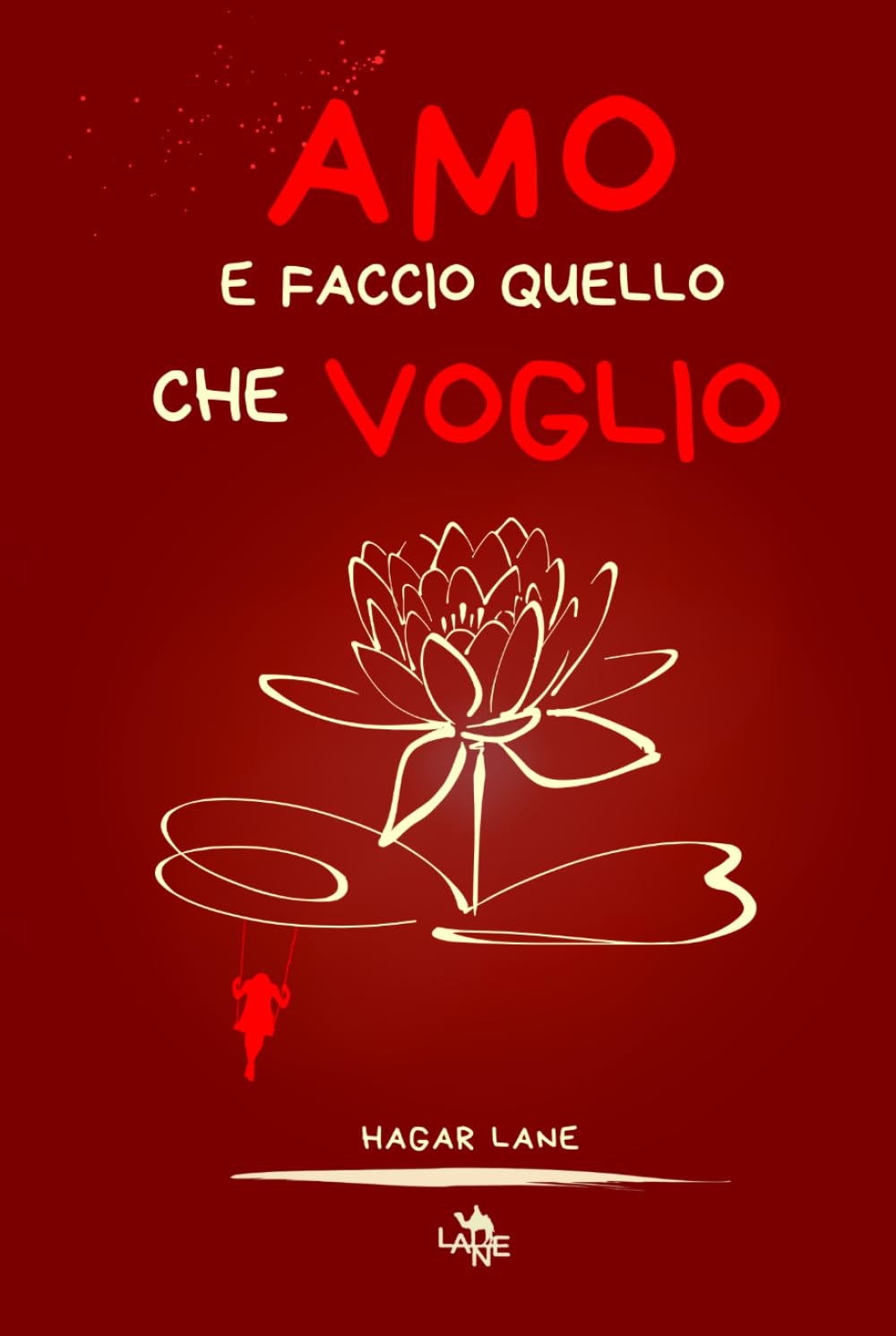 Amo e faccio quello che voglio