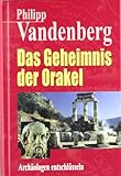 Das Geheimnis der Orakel, Sonderausgabe - Philipp Vandenberg 