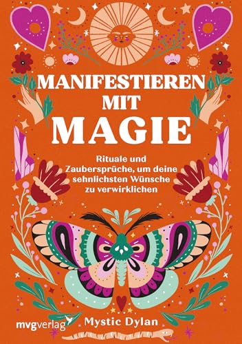 Manifestieren mit Magie: Rituale und Zaubersprüche, um deine sehnlichsten Wünsche zu verwirklichen | Mit dem Gesetz der Anziehung und dem Universum für Anfänger zur Traumerfüllung