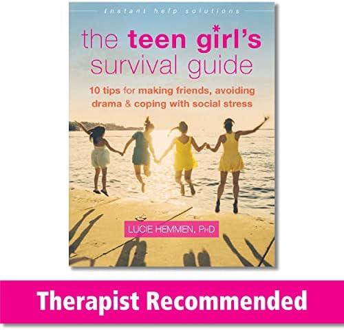 The Teen Girl's Survival Guide: Ten Tips for Making Friends, Avoiding Drama, and Coping with Social Stress (The Instant Help Solutions Series)