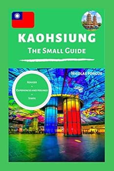 Paperback Kaohsiung the guide: A personal guide on Kaohsiung in Taiwan Book