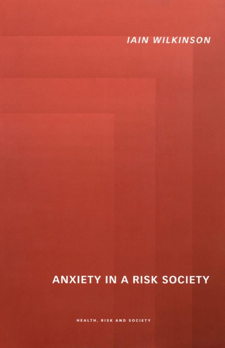 Anxiety in a 'Risk' Society - 9780415226813