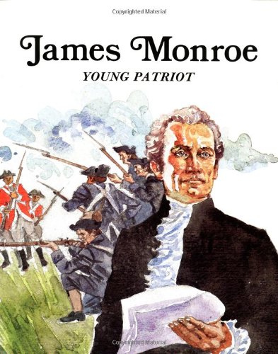 James Monroe, Young Patriot (Easy Biographies) 0816705585 Book Cover