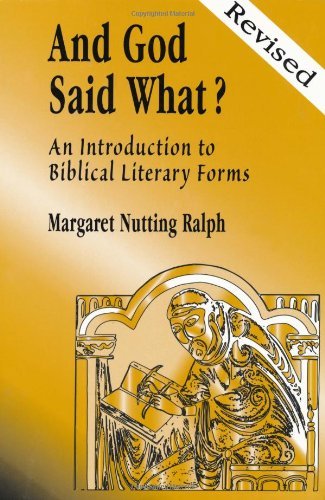 And God Said What?: An Introduction to Biblical Literary Forms: