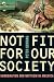Not Fit for Our Society: Immigration and Nativism in America