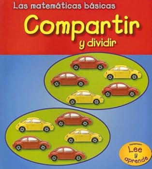 Paperback Compartir y dividir (Las Matematicas Basicas / Basic Math) (Spanish Edition) [Spanish] Book