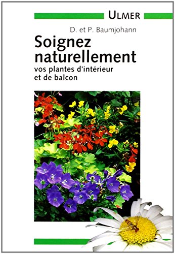 Soignez naturellement vos plantes d'intérieur & balcon