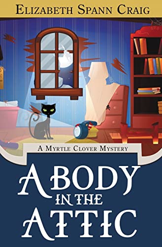 A Body in the Attic (Myrtle Clover Cozy Mystery)