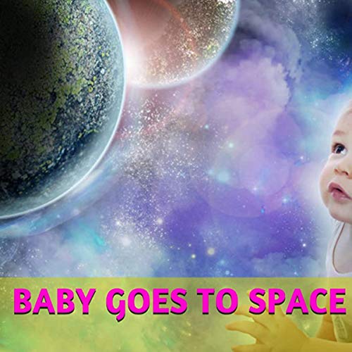 Baby Goes to Space by Catherine Habbie, Angela Habbie episode artwork