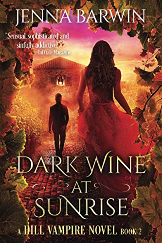 Dark Wine at Sunrise (A Hill Vampire Novel, Band 2)