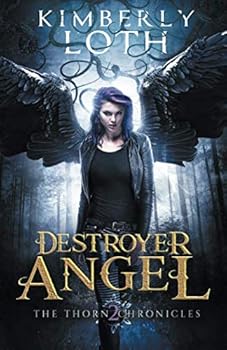 Destroyer Angel - Book #2 of the Thorn Chronicles