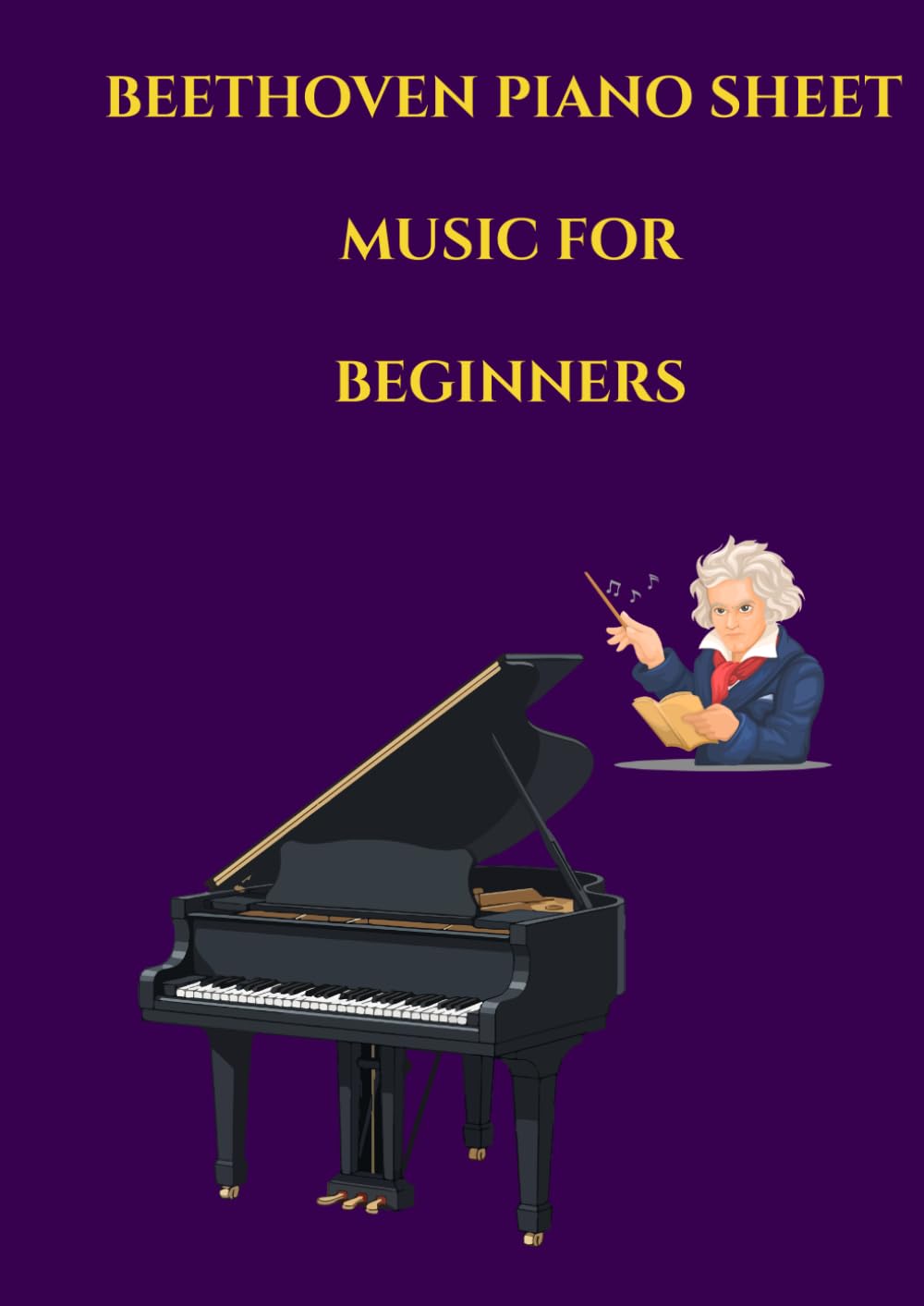 beethoven piano sheet music for beginners: Selection of famous piano beethoven songs arranged for beginners-fur elise sheet music for piano