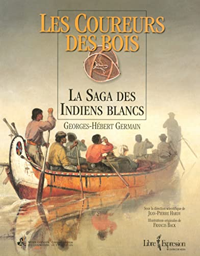 livre Les coureurs des bois - La saga des indiens blancs
