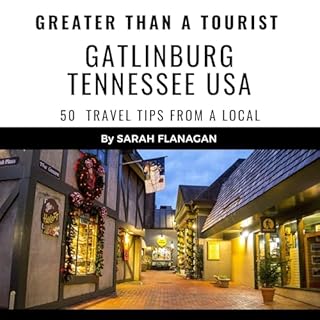 Greater Than a Tourist: Gatlinburg Audiolibro Por Sarah Flanagan, Greater Than Tourist arte de portada