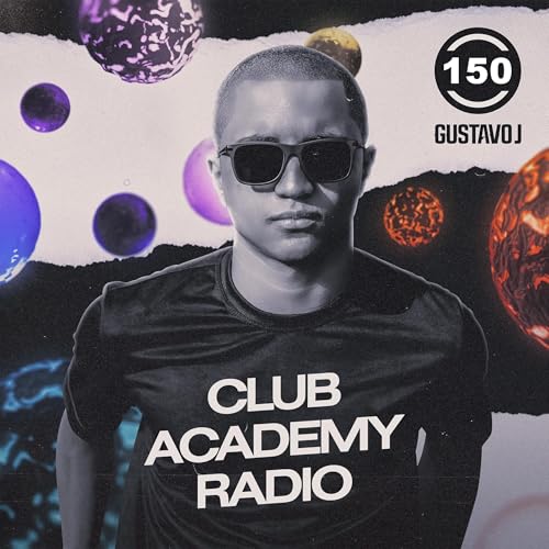 Gustavo J Presents: Club Academy Radio #150 (THE COMEBACK - Best of January 2026)