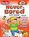 The Never-Bored Kid Book, Ages 6-7