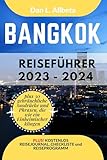  BANGKOK Reiseführer 2023 - 2024: Alleinreisende, Familien und Paare entdecken verborgene Schätze und sehenswerte Attraktionen mit einem idealen 7-Tage-Reiseplan ... (Deutscher Taschen Reiseführer)
