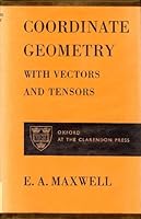 Coordinate Geometry with Vectors and Tensors 0198531141 Book Cover