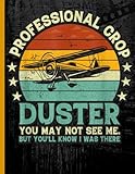  Crop Duster Notebook: Funny Airplane Humor Journal for Farmers, Pilots, and Aviation Lovers