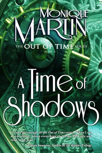 A Time of Shadows: Out of Time #8 (Volume 8)