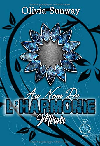 Télécharger Au Nom de l'Harmonie Miroir PDF