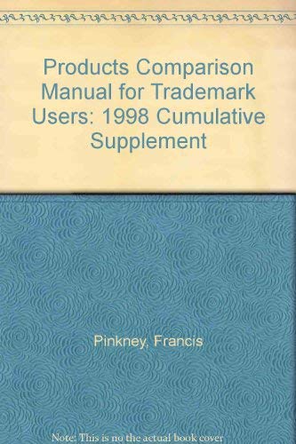 Products Comparison Manual for Trademark Users: 1998 Cumulative S...