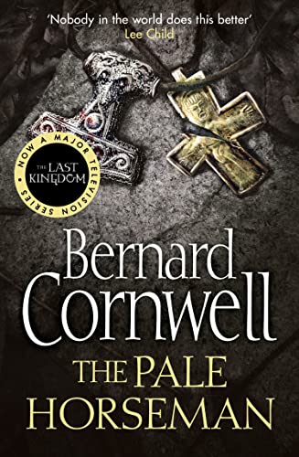 The Pale Horseman: The epic Sunday Times bestselling historical fiction novel set in Saxon England: Book 2 (The Last Kingdom Series)