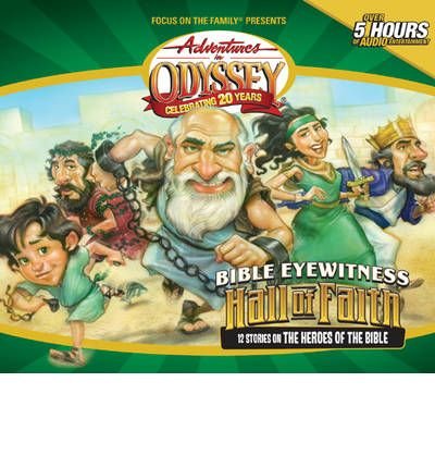 [(Bible Eyewitness: Hall of Faith: 12 Stories on the Heroes of the Bible )] [Author: Focus on the Family] [Nov-2008]
