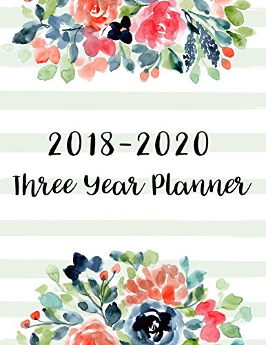 2018-2020 Three Year Planner: 36 Months Calendar Yearly Goals Monthly Task Checklist Organizer Agenda Schedule Logbook Appointment Notebook Personal ... Writing (Three Year Monthly Calendar Planner)