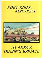 First Armor Training Brigade Fort Knox, Kentucky 1/81 Charlie Company B00AI43N98 Book Cover