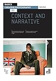 Basics Creative Photography 02: Context and Narrative