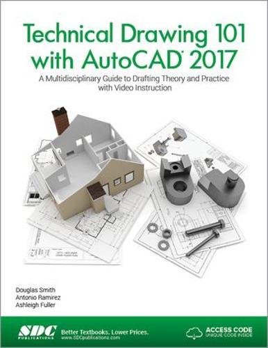 Technical Drawing 101 with AutoCAD 2017 Doc
