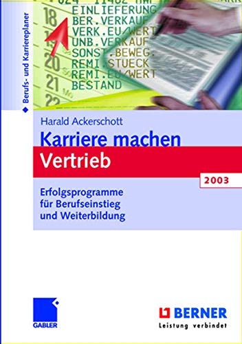 Karriere machen: Vertrieb. Erfolgsprogramme für Berufseinstieg und Weiterbildung