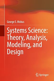 Systems Science Theory, Analysis, Modeling, and Design