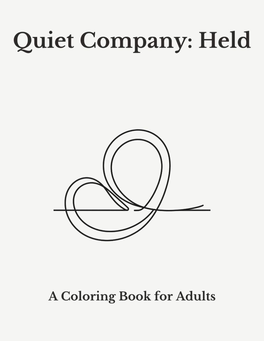 Quiet Company: Held: A Coloring Book for Adults