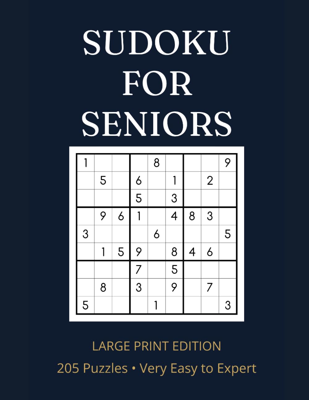 Large Print Sudoku for Seniors: 205 Brain Training Puzzles from Very Easy to Expert