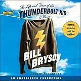 The Life and Times of the Thunderbolt Kid: A Memoir