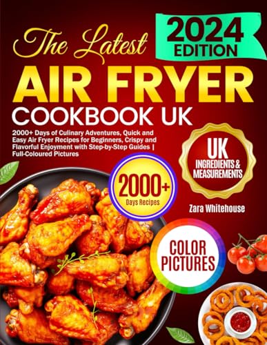 The Latest Air Fryer Cookbook UK: 2000+ Days of Culinary Adventures, Quick and Easy Air Fryer Recipes for Beginners, Crispy and Flavorful Enjoyment with Step-by-Step Guides | Full-Coloured Pictures image 2
