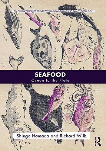 Seafood: Ocean to the Plate (Routledge Series for Creative Teaching and Learning in Anthropology)
