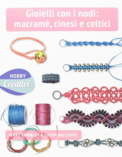 Preisvergleich Produktbild Gioielli con nodi: macramè cinesi e celtici